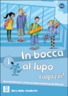 In bocca al lupo, ragazzi! 1: Book + online audio