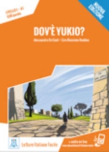 Italiano facile: Dov’e Yukio? Libro + online MP3 audio