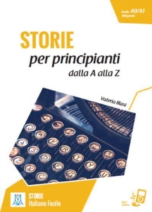 Image for Italiano facile - STORIE : Storie per principianti - dalla A alla Z. Libro + onli