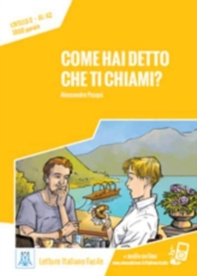 Italiano facile: Come hai detto che ti chiami? Libro + online MP3 audio