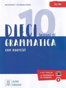 Dieci: Grammatica con esercizi. Libro + video online A1/A2