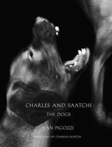 Charles and Saatchi: The Dogs