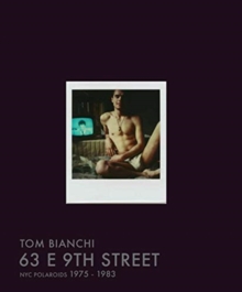 Tom Bianchi: 63 E 9th Street