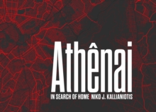 Niko J. Kallianiotis: Athenai, In Search of Home