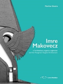 Image for Imre Makovecz and the Hungarian Organic Architecture