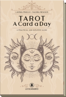 Tarot – a Card a Day: A Practical and Intuitive Guide