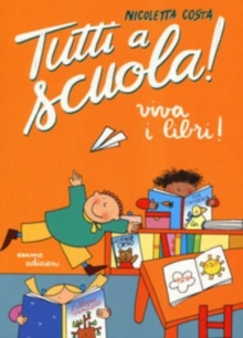 Image for Tutti a scuola - Viva i libri!