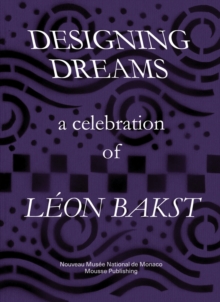 Image for Leon Bakst - Designing Dreams