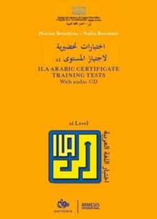 Image for ILA Arabic Certificate Training Tests : With audio CD - A1 Level. The First Manual for the Preparation of the Arabic Modern Standard (AMS) Certificate Level A1 + Level A2