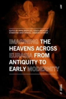 Image for Imagining the Heavens across Eurasia from Antiquity to Early Modernity