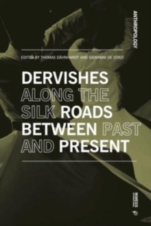 Image for Dervishes along the Silk Roads: Between Past and Present