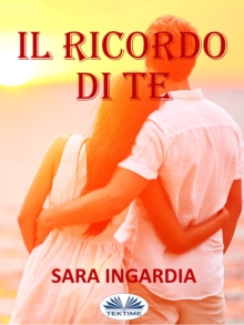 Image for Il Ricordo Di Te: Racconto Breve