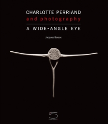 Charlotte Perriand and Photography