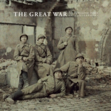 Great War - The Persuasive Power of Photography