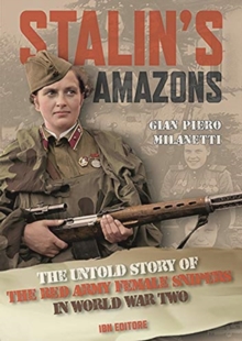 Image for Stalin's Amazons : The Untold Story of the Red Army Female Snipers in Wolrd War Two