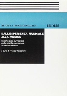 DALLESPERIENZA MUSICALE ALLA MUSICA