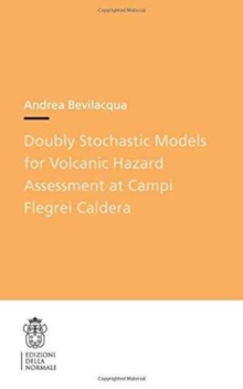 Image for Doubly Stochastic Models for Volcanic Hazard Assessment at Campi Flegrei Caldera
