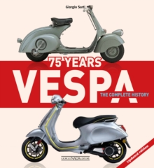 Vespa 75 Years: The complete history: Updated edition