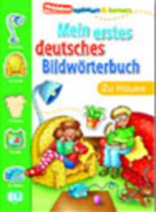 Image for Mein Erstes Deutsches Bildworterbuch : Zu Hause