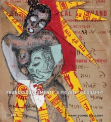 Image for Francesco Clemente: A Private Geography