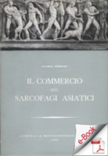 Image for Il Commercio Dei Sarcofagi Asiatici