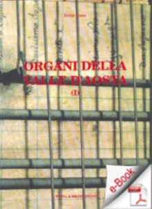 Image for Organi della Valle d'Aosta, I. Atti-Documenti-Glossario: Atti-Documenti-Glossario.