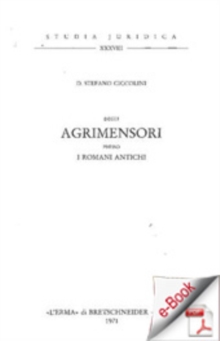 Image for Degli Agrimensori Presso I Romani Antichi