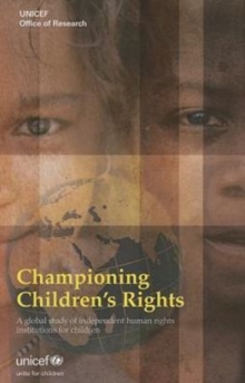 Image for Championing Children's Rights : A Global Study of Independent Human Rights Institutions for Children