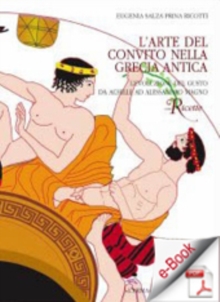 Image for L'arte Del Convito Nella Grecia Antica: L'evoluzione Del Gusto Da Achille a Alessandro.