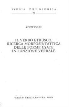 Image for Verbo Etrusco: Ricerca Morfosintattica Delle Forme Usate in Funzione Verbale.