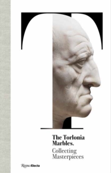 The Torlonia Marbles: Collecting Masterpieces