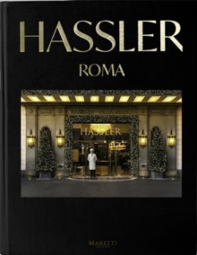 Image for Hassler, Rome : A Stairway to Heaven 1893-2023, 130th Anniversary