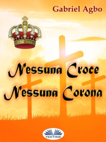 Image for Nessuna Croce, Nessuna Corona