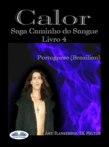 Image for Calor: Saga Caminho Do Sangue Livro 4