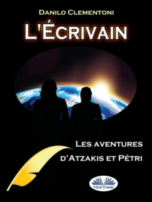 Image for L'Ecrivain: Les Aventures D'Atzakis Et Petri