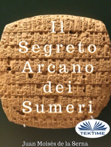 Image for Il Segreto Arcano Dei Sumeri
