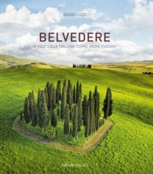 Belvedere: In volo sulla Toscana –  Flying above Tuscany