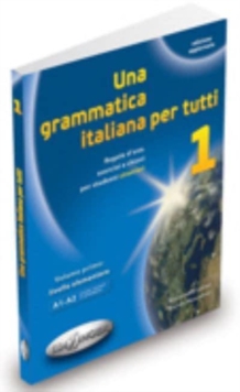 Una grammatica italiana per tutti: Libro 1 (edizione aggiornata)