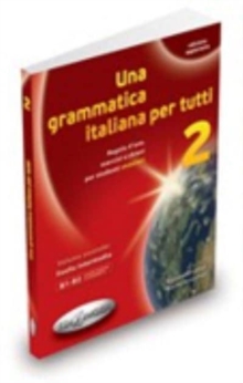 Una grammatica italiana per tutti: Libro 2 (edizione aggiornata)