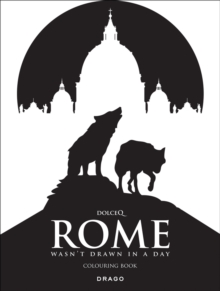 Rome Wasn't Drawn In A Day