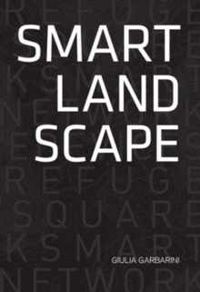 Image for Smart landscape  : architecture of the 'micro smart grid' as a resilience strategy for landscape