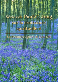 Image for La Premiere Epitre De Jean (II) - Series De Paul C. Jong Sur La Croissance Spirituelle 4