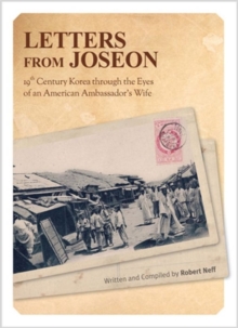 Image for Letters from Joseon : 19th-Century Korea Through the Eyes of an American Ambassador's Wife