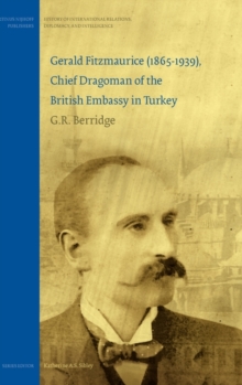 Image for Gerald Fitzmaurice (1865-1939), Chief Dragoman of the British Embassy in Turkey