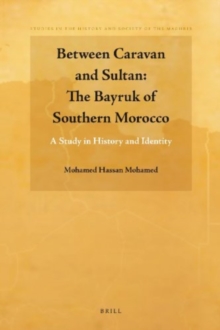 Image for Between Caravan and Sultan: The Bayruk of Southern Morocco