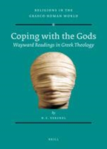 Image for Coping with the gods: wayward readings in Greek theology