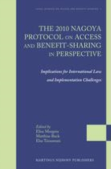 Image for The 2010 Nagoya Protocol on Access and Benefit-sharing in perspective: implications for international law and implementation challenges
