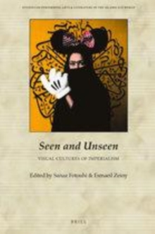 Image for Seen and Unseen: Visual Cultures of Imperialism