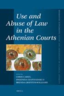 Image for Use and Abuse of Law in the Athenian Courts