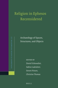 Image for Religion in Ephesos Reconsidered: Archaeology of Spaces, Structures, and Objects